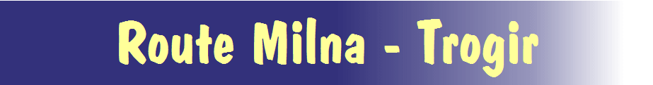 Route Milna - Trogir