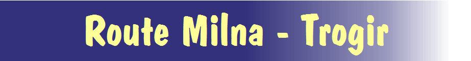 Route Milna - Trogir